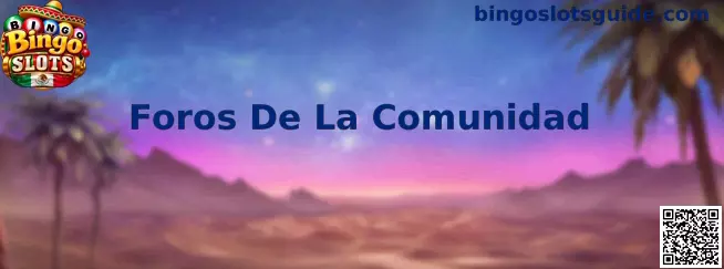 Foros De La Comunidad de Bingo Slots en México