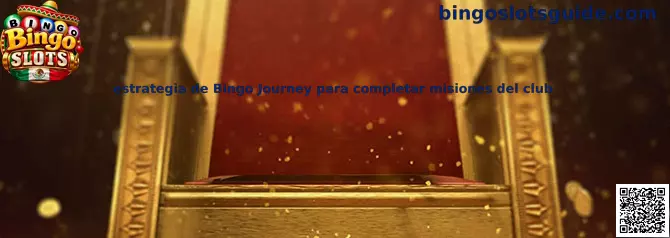 Imagen ilustrativa de una estrategia para organizar las misiones del club en Bingo Journey