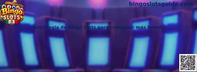 Estrategia de Bingo Slots para conseguir más bonos
