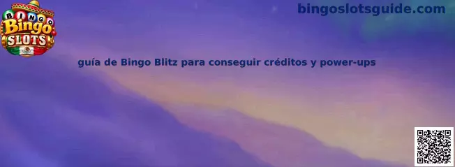 Guía de Bingo Blitz para conseguir créditos y power-ups