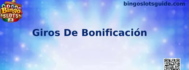 Ilustración de los Giros De Bonificación en Bingo Slots y sus funciones especiales