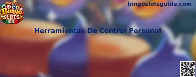 Herramientas De Control Personal para administrar tiempo, presupuesto y pausas en Bingo Slots