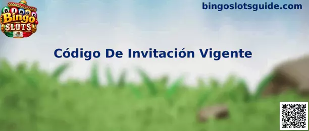 Código De Invitación Vigente en Bingo Slots