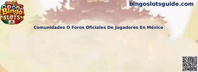 Comunidades O Foros Oficiales De Jugadores En México