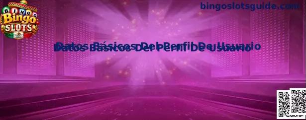 Datos Básicos Del Perfil De Usuario