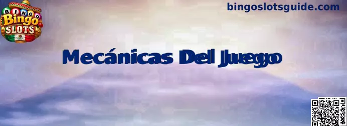 Mecánicas Del Juego Bingo Slots